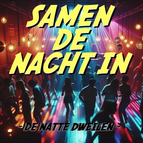 Samen de nacht in | Boomplay Music