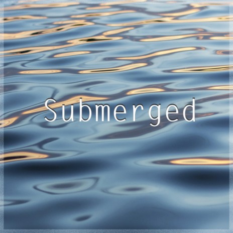 Submerged