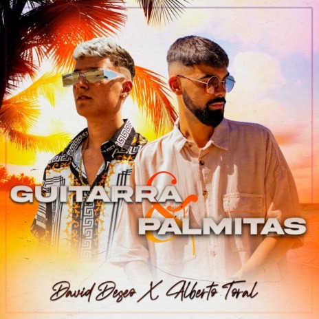 Guitarra y Palmitas ft. Alberto Toral & Ozarus | Boomplay Music