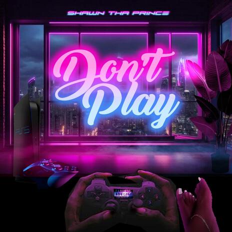 Don't Play | Boomplay Music