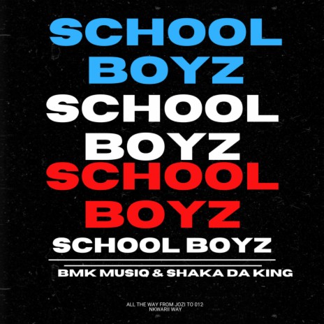 School Boyz ft. Shaka Da King | Boomplay Music