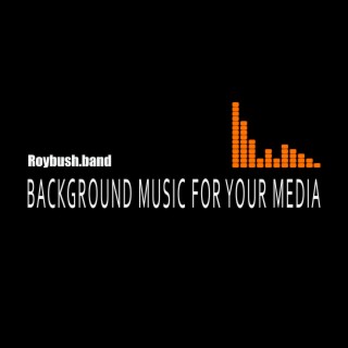BACKGROUND MUSIC FOR YOUR MEDIA