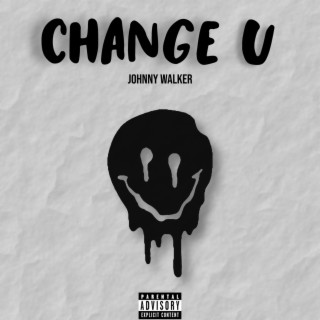 CHANGE U lyrics | Boomplay Music