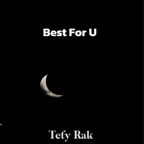 Best for U | Boomplay Music