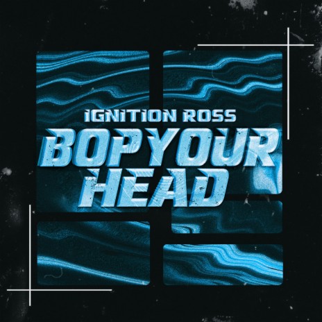 Bop Your Head | Boomplay Music