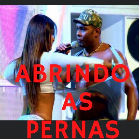 ABRINDO AS PERNAS | Boomplay Music