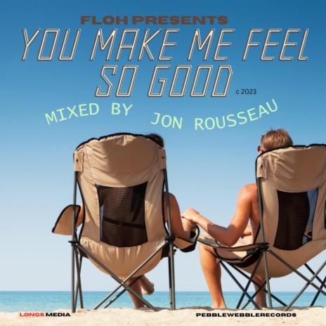 Floh Presents : You Make Me Feel So Good | Boomplay Music