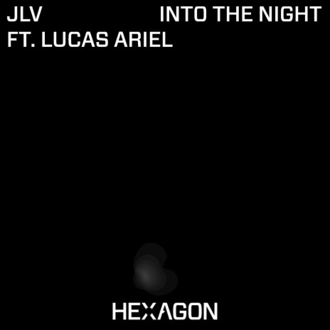 Into The Night ft. Lucas Ariel | Boomplay Music