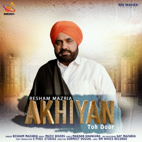 Akhiyan to door ft. Muzic Riders | Boomplay Music