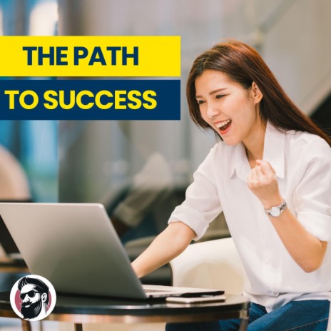 The Path To Success | Boomplay Music
