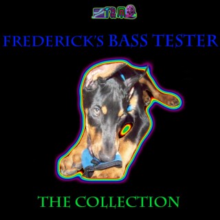 Frederick's Bass Tester - The Collection