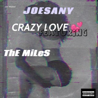 Crazy love (feat. The Miles) lyrics | Boomplay Music