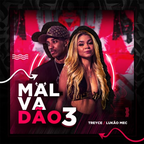 Malvadão 3 ft. Treyce & Evolução Music | Boomplay Music