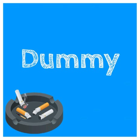 Dummy | Boomplay Music