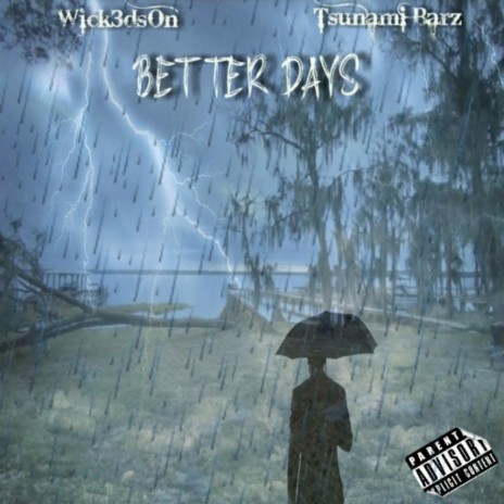 Better Days ft. Tsunami Barz | Boomplay Music