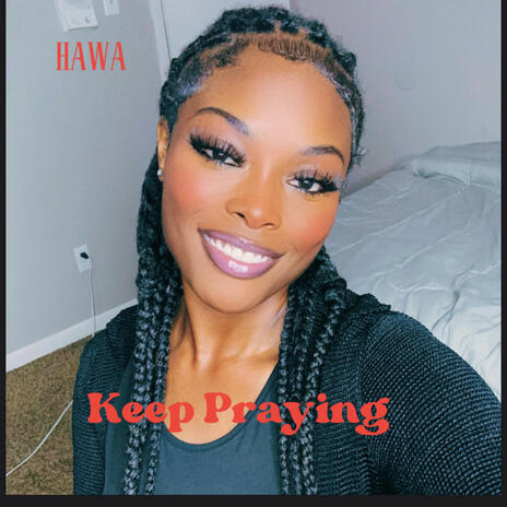 Keep Praying | Boomplay Music