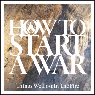 How To Start A War