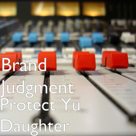 Protect Yu Daughter | Boomplay Music