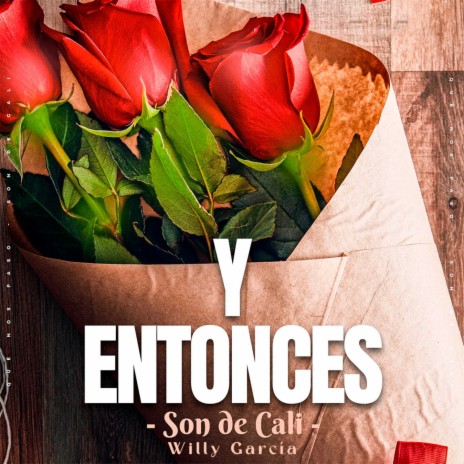 Y Entonces ft. Willy Garcia | Boomplay Music