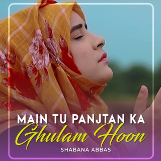 Main Tu Panjtan Ka Ghulam Hoon