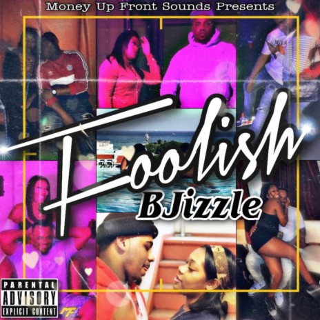 BJizzle (Foolish) | Boomplay Music