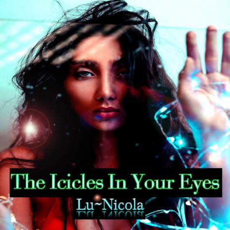 The Icicles In Your Eyes | Boomplay Music