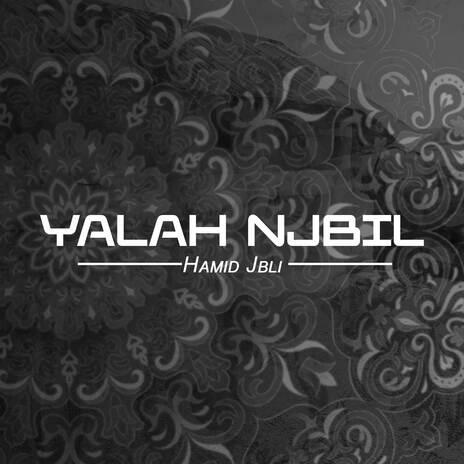 yalah njbil | Boomplay Music