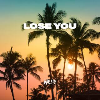 Lose You