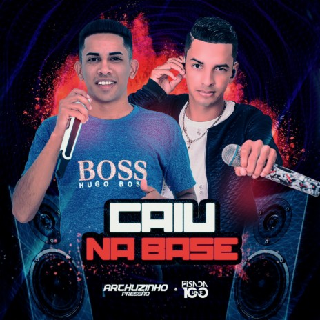 Caiu na Base ft. Arthurzinho Pressão | Boomplay Music