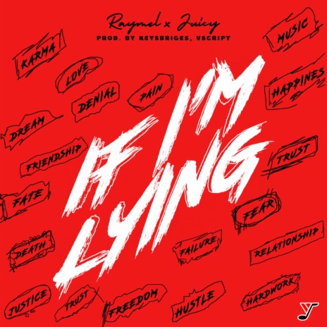 IF I'M LYING ft. JUICYMUSIC | Boomplay Music