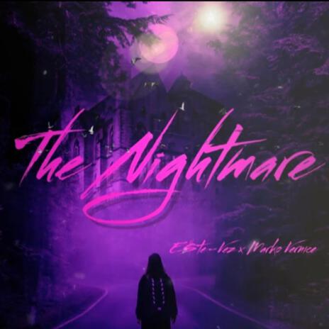 The Nightmare ft. Marko Vernice | Boomplay Music