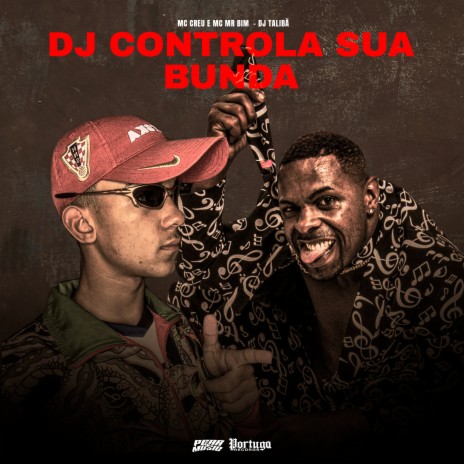 Dj Controla Sua Bunda ft. MC Creu & DJ Talibã | Boomplay Music