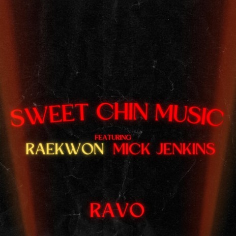 Sweet Chin Music (feat. Raekwon & Mick Jenkins) | Boomplay Music