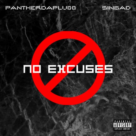 No Excuses ft. TDB Sinbad & PantherDaPlugg | Boomplay Music