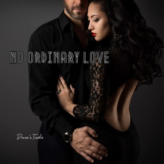 No Ordinary Love