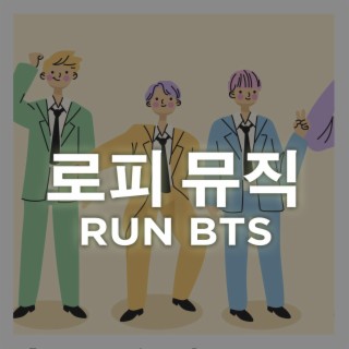 Run BTS (lofi edit)