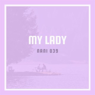 MY LADY lyrics | Boomplay Music