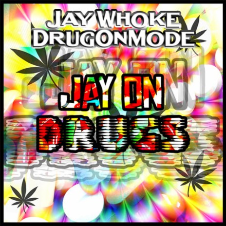 Jay On Drugs | Boomplay Music