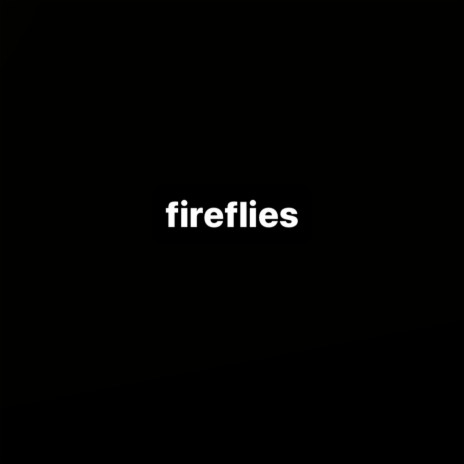 Fireflies | Boomplay Music