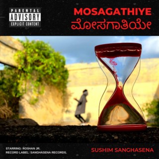 Mosagathiye lyrics | Boomplay Music