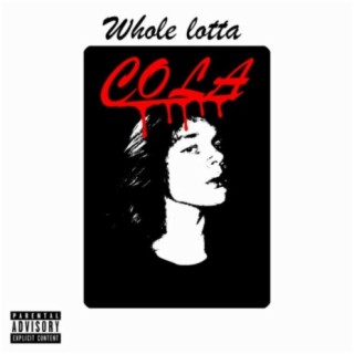 Whole Lotta Cola