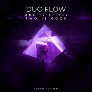 Duo Flow (One Is Little, Two Is Good)