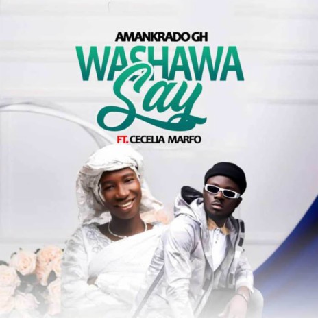 Washawa Say ft. Cecelia Marfo | Boomplay Music