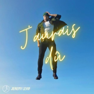 J'aurais dû lyrics | Boomplay Music