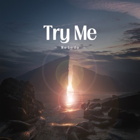 Try Me (Melody) | Boomplay Music