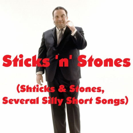 Sticks 'n' Stones (Shticks & Stones, Several Silly Short Songs) (Live) | Boomplay Music