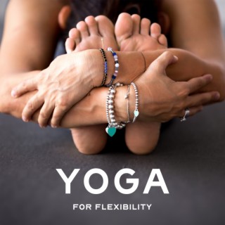 Yoga For Flexibility: Connect Your Body, Therapy for Relaxation