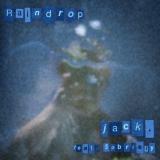 Raindrop ft. $obriety lyrics | Boomplay Music