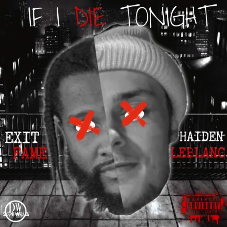 If i die 2night ft. Haiden leblanc | Boomplay Music