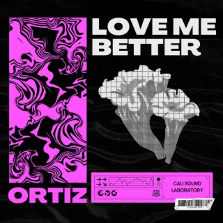 Love Me Better lyrics | Boomplay Music